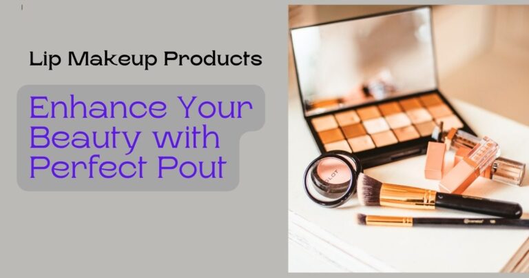 Lip Makeup Products
