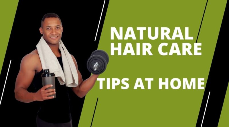 Natural hair care