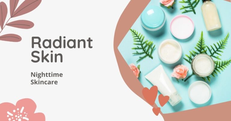 Revealing Radiant Skin: Your Comprehensive Nighttime Skincare Guiden