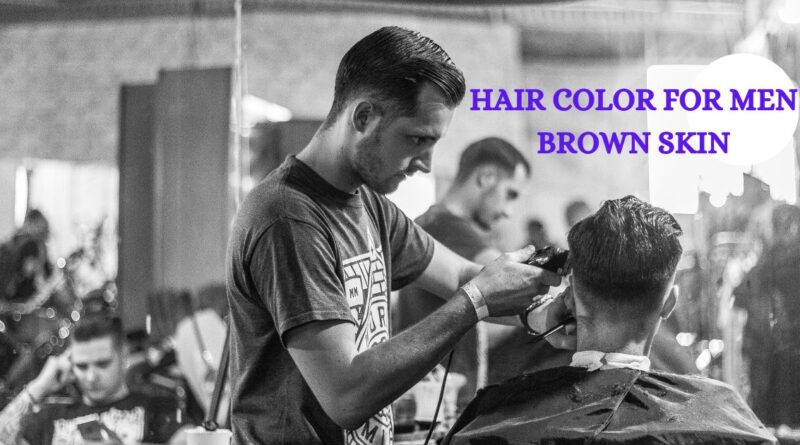 Hair Color For Men Brown Skin