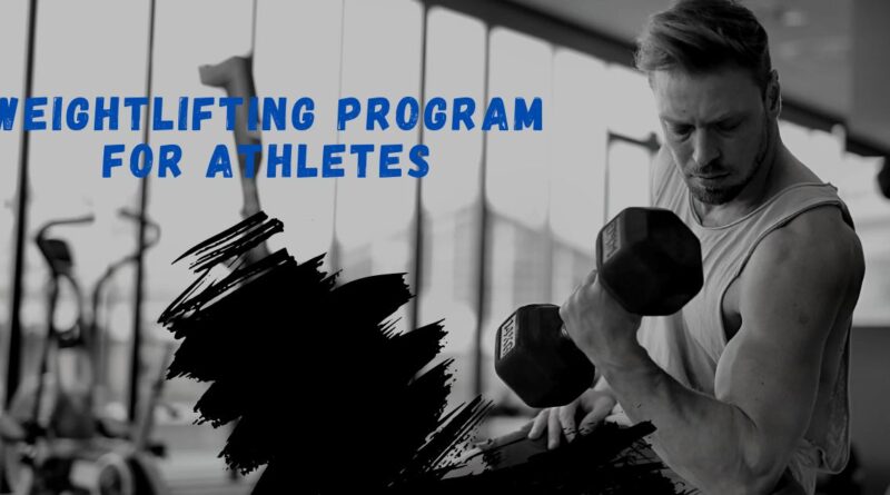 Athletes Weightlifting Program