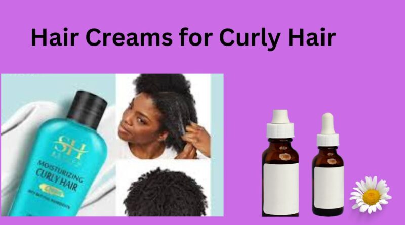 Hair Creams for Curly Hair