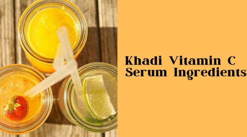 Khadi Vitamin C Serum Ingredients