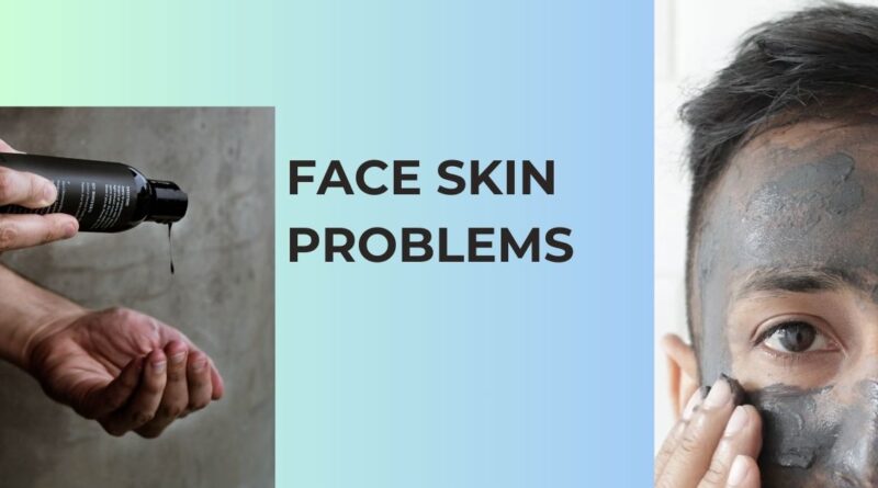 Face Skin Problems