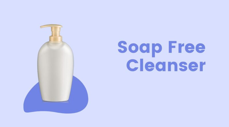 Soap Free Cleanser